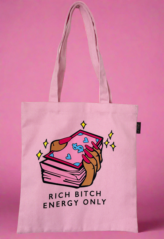 RICH BITCH ENERGY ONLY TOTE BAG